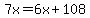 7x=6x%2B108