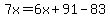 7x=6x%2B91-83