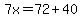 7x=72%2B40