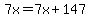 7x=7x%2B147