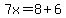 7x=8%2B6