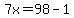 7x=98-1