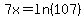 7x=ln%28107%29
