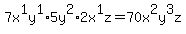 7x%5E1y%5E1%2A5y%5E2%2A2x%5E1z+=+70x%5E2y%5E3z
