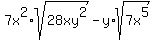 7x%5E2%2Asqrt%2828xy%5E2%29+-+y%2Asqrt%287x%5E5%29