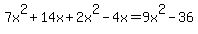 7x%5E2%2B14x%2B2x%5E2-4x=9x%5E2-36