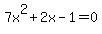 7x%5E2%2B2x-1=0