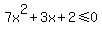 7x%5E2%2B3x%2B2%3C=0