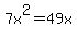 7x%5E2=49x