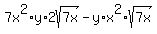 7x%5E2+%2A+y+%2A+2sqrt%287x%29+-+y+%2A+x%5E2+%2A+sqrt%287x%29