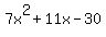 \"7x%5E2+%2B+11x+-+30\"
