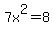 7x%5E2+=+8
