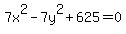 7x%5E2+-+7y%5E2+%2B+625+=+0