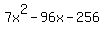 7x%5E2+-+96x+-+256