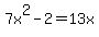 7x%5E2-2=13x