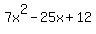 7x%5E2-25x%2B12