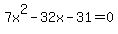 7x%5E2-32x-31=0