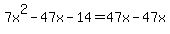7x%5E2-47x-14=47x-47x