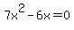 7x%5E2-6x=0