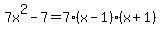 7x%5E2-7=7%28x-1%29%28x%2B1%29