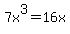 7x%5E3=+16x