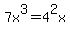 7x%5E3=4%5E2x