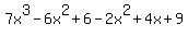 7x%5E3-6x%5E2%2B6+-+2x%5E2+%2B+4x+%2B+9+