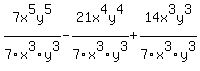 7x%5E5y%5E5%2F7x%5E3y%5E3-21x%5E4y%5E4%2F7x%5E3y%5E3%2B14x%5E3y%5E3%2F7x%5E3y%5E3