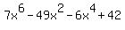 7x%5E6-49x%5E2-6x%5E4%2B42