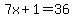 7x+%2B+1+=+36