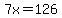 7x+=+126