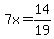 7x+=+14%2F19