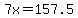 7x+=+157.5