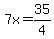 7x+=+35%2F4