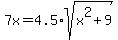 7x+=+4.5%2Asqrt%28x%5E2%2B9%29