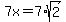 7x+=+7%2Asqrt%282%29