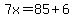 7x+=85%2B6