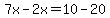 7x+-+2x+=+10+-+20