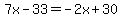 7x+-+33=-2x%2B30