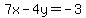 7x+-+4y+=+-3