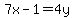 7x-1=4y