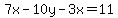 7x-10y-3x=11
