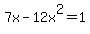 7x-12x%5E2=1