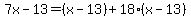 7x-13=%28x-13%29%2B18%28x-13%29