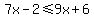 7x-2%3C=9x%2B6
