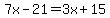 7x-21+=+3x%2B15