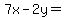 7x-2y=%22%22