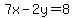 7x-2y+=+8