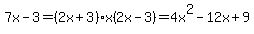 7x-3=%282x%2B3%29x%282x-3%29=4x%5E2-12x%2B9