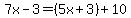 7x-3=%285x%2B3%29%2B10